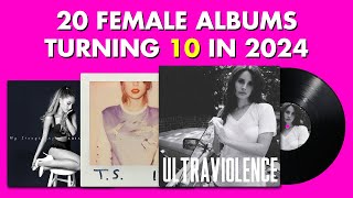 20 Female Albums Turning 10 YEARS In 2024 ⏳