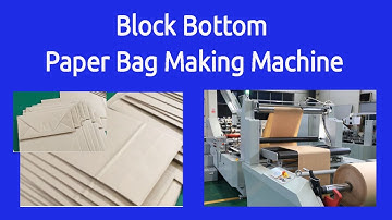 Block Bottom Paper Bag Making Machine - Fully Automatic Block Bottom Paper Bag Making Machines