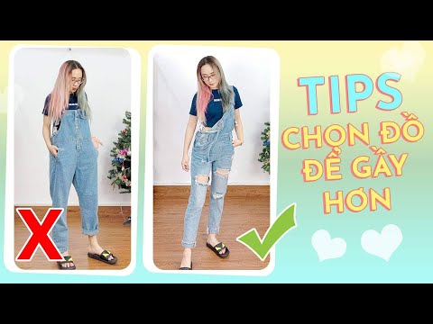 MẶC SAO CHO GẦY HƠN | TIPS CHỌN QUẦN ÁO | HƯƠNG WITCH