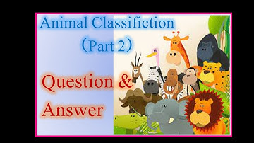 10 Science-II | Chapter#6 | Animal Classification | Question & Answer | Semi Eng Urdu Medium Part 2
