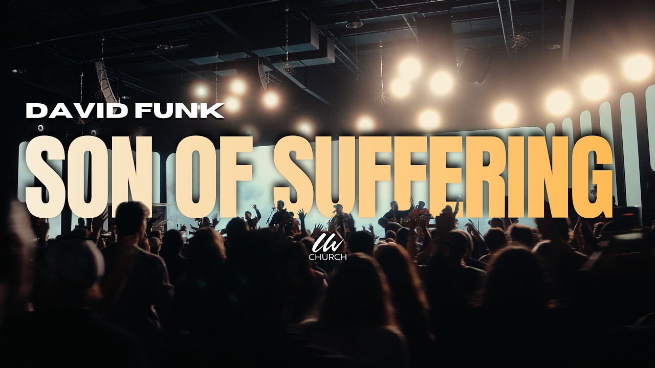 Son of Suffering | David Funk | LIVE at LW Church