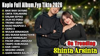 Download lagu BAIK BAIK SAYANG SHINTA ARSINTA || DANGDUT FULL ALBUM 2026