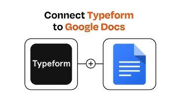 How to Connect Typeform to Google Docs - Easy Integration
