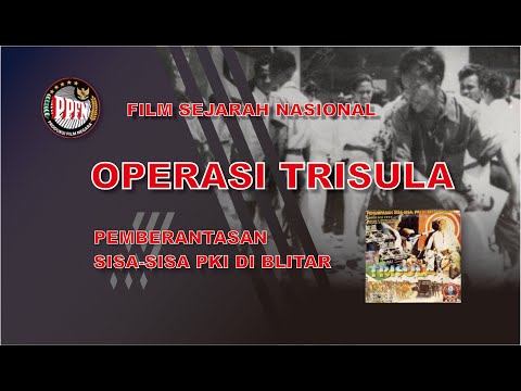 Operasi Trisula HD Film Penumpasan Sisa-Sisa G30S Gerakan 30 September PKI Partai Komunis Indonesia