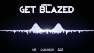 Desembra - Get Blazed