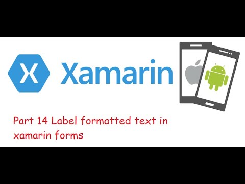 Part 14 Label formatted text in xamarin forms - YouTube