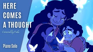 Here Comes a Thought - Steven Universe (Relaxing piano)