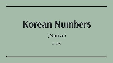 Native Korean Numbers (1-100)