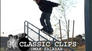 Omar Salazar Skateboard Classic Clips #29 Omar Salazar Skateboard Classic Clips #29