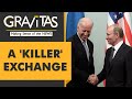 Gravitas: Joe Biden calls Vladimir Putin a 'killer'