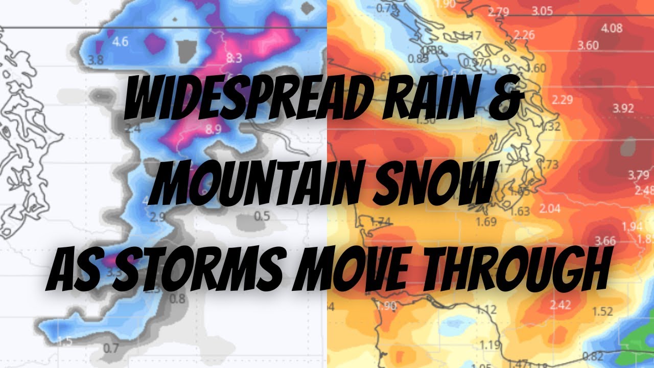 Widespread Rain & Mountain Snow as Storms Move Through - YouTube
