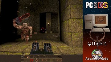 Quake - PC (Attract-mode/DEMO)