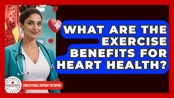 What Are the Exercise Benefits for Heart Health? | Cholesterol Support Network