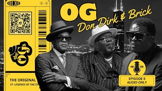 THE ORIGINAL OGs — Episode 9 - Dirk & Brick - Reclaiming the Streets - Audio Only