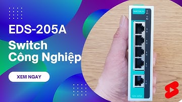 Mở hộp EDS 205A | Switch Công nghiệp 5 cổng 10/100Mbps Moxa
