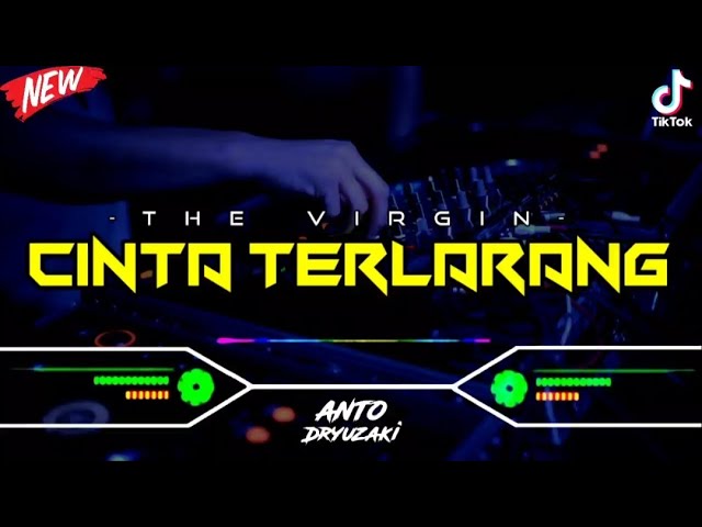 DJ CINTA TERLARANG - THE VIRGIN‼️ VIRAL TIKTOK || FUNKOT VERSION class=