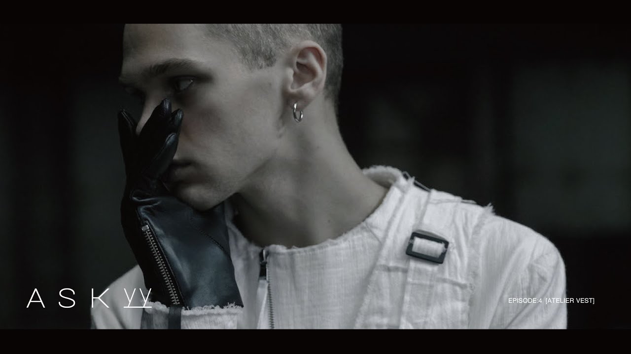 ASKYY FW22 FASHION FILM  |  EPISODE:4［ATELIER VEST］