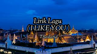 Lirik Lagu  I Like You  Thailand Song Lay Lalala La Lay