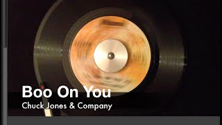 Video thumbnail of "Boo On You ~ Chuck Jones & Company"