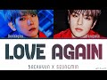 Seungmin X Baekhyun 'Love Again' Mashup Lyrics
