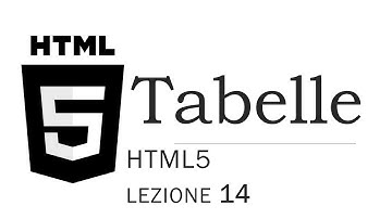 HTML5: HTML Tabelle (Lezione 14) ITA [2021]