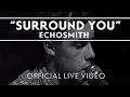 Echosmith - Surround You [Extras]