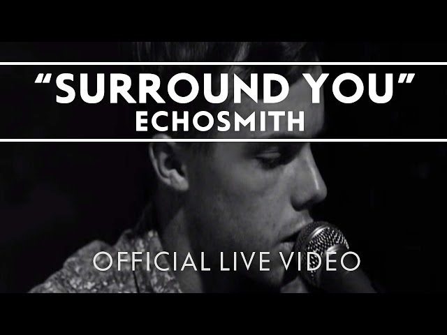 Echosmith - Surround You