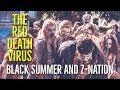 The Red Death Virus (BLACK SUMMER & Z NATION) Explored