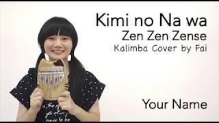 Video thumbnail of "Kimi no Na wa (Your Name) - Zen Zen Zense (Theme Song)┃Kalimba Cover with Note By Fai"