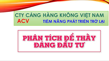 ACV Phân tích để thấy đáng đầu tư