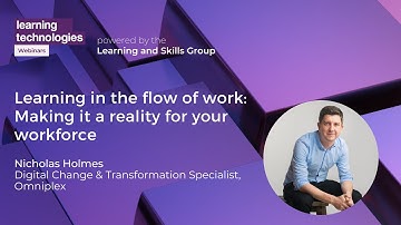 Learning in the flow of work: Making it a reality for your workforce