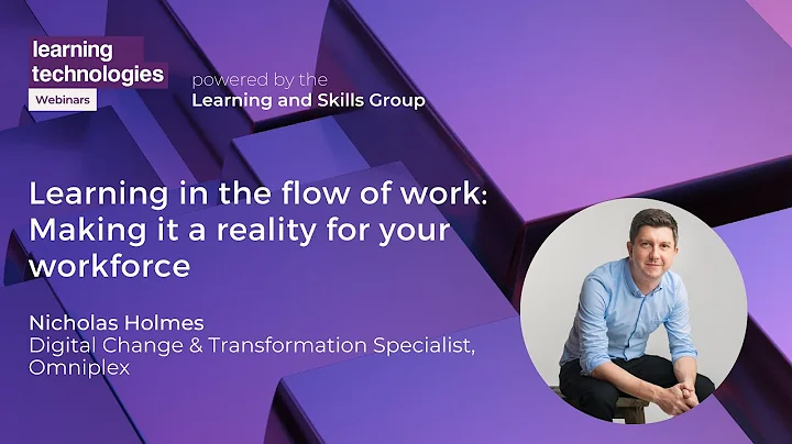 Learning in the flow of work: Making it a reality for your workforce
