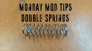 Monday Mod Tips - Doubling Springs