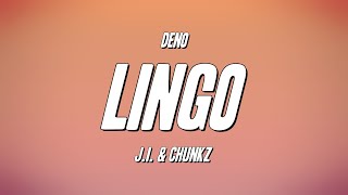 Deno - Lingo ft. J.I. & Chunkz (Lyrics)