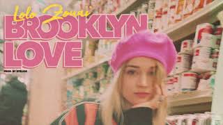 Lolo Zouaï - Brooklyn Love (Official Audio) chords