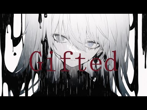 【ニコカラ】Gifted / 裏命＜on vocal＞[キー 原曲]