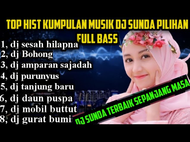 TERBARU MUSIK DJ REMIX SUNDA FULL BASS class=