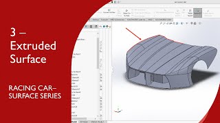 3- Extruded Surface - Racing Car - Solidworks Surfaces
