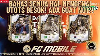 BAHAS SEMUA HAL MENGENAI UTOTS BESOK! ADA GOAT NO1?!| FC Mobile Indonesia