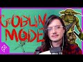 Video games that let you go goblin mode