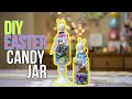DIY EASTER Candy Jars Craft With Me