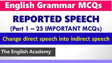 Reported Speech MCQs Part 1 Direct Speech into Indirect Speech | English Grammar Reported Speech MCQ