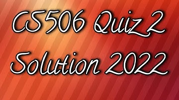 CS506 Quiz 2 Solution 2022