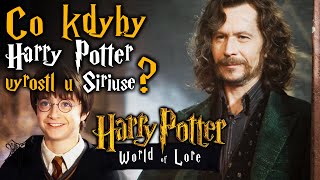 ❖ Co kdyby Harry Pottera ⚡ vychoval Sirius Black? 🐺 | Harry Potter