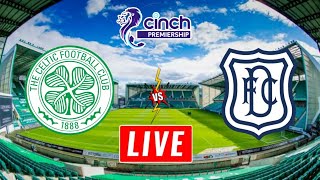 Celtic vs Dundee Live Streaming | Scottish Premiership | Dundee vs Celtic Live