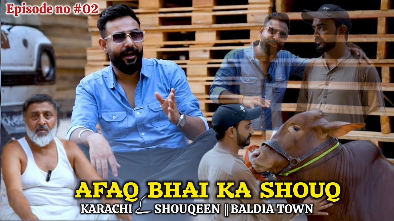 Aafaq Bhai AFAQ BHAI BALIDA TOWN WALE || SHOUQEEN EK KARACHI || EPISODE NO 2 ...