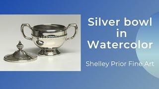 Silver Bowl in Watercolor