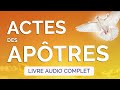  actes des aptres  livre audio bible  vangile du saint esprit