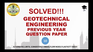 GT (ATTERBERG LIMITS, CONSISTENCY INDEX,FLOW INDEX,PLASTICITY INDEX) AE PSC QUESTIONS -10