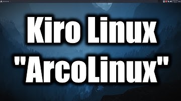 Kiro from ArcoLinux  --  First Look